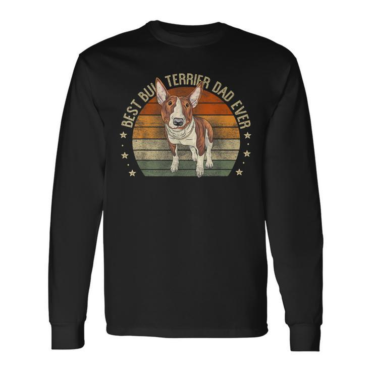 Best Bull Terrier Dad Ever Retro Bull Terrier Dog Daddy Long Sleeve T-Shirt T-Shirt