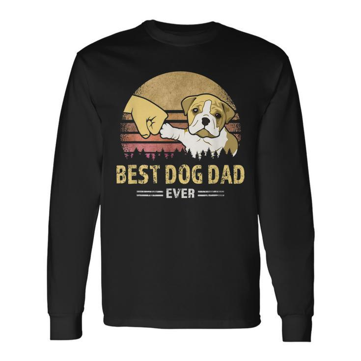 Best Bulldog Dad Ever Vintage English Bulldog Puppy Lover Long Sleeve T-Shirt