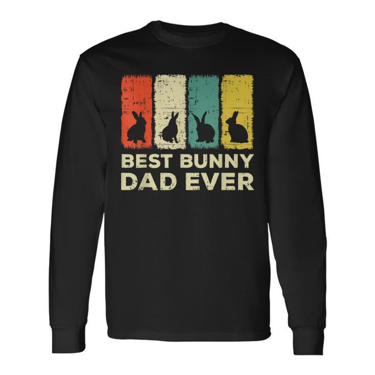 Best Bunny Dad Ever Rabbit Dad Rabbit Bunny Long Sleeve T-Shirt Gifts ideas