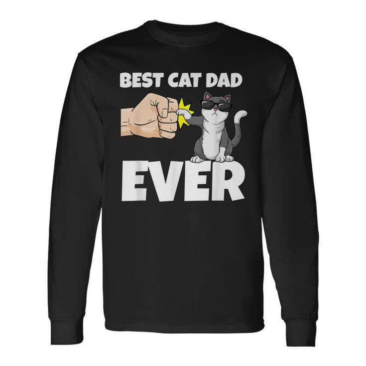 Best Cat Dad Ever I Cat Father Kitten Fist Bump Long Sleeve T-Shirt T-Shirt