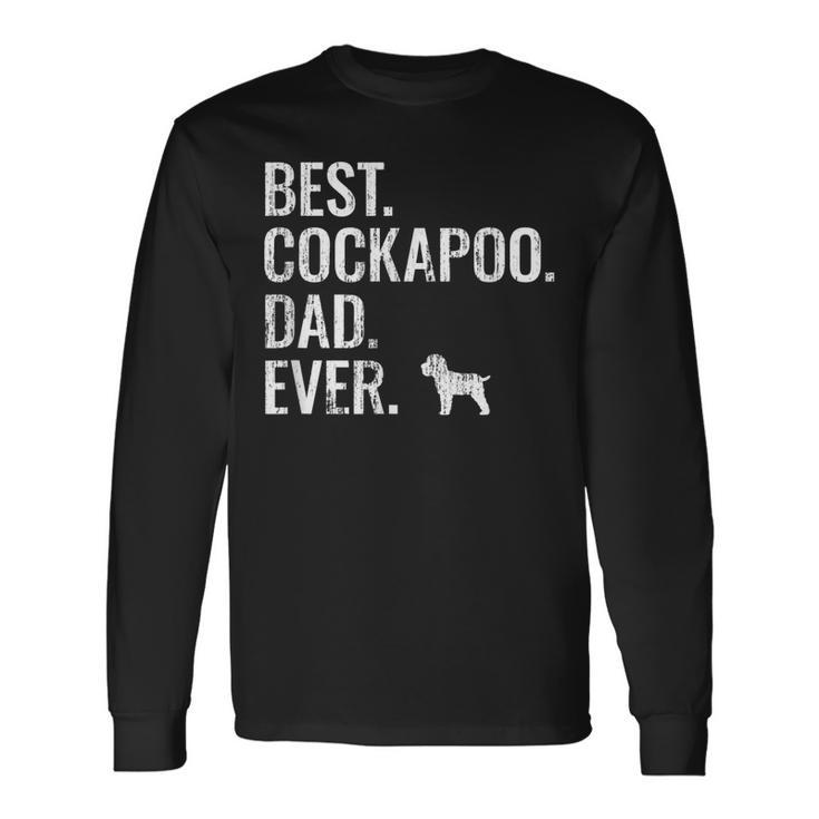 Best Cockapoo Dad Ever Cool Dog Owner Long Sleeve T-Shirt