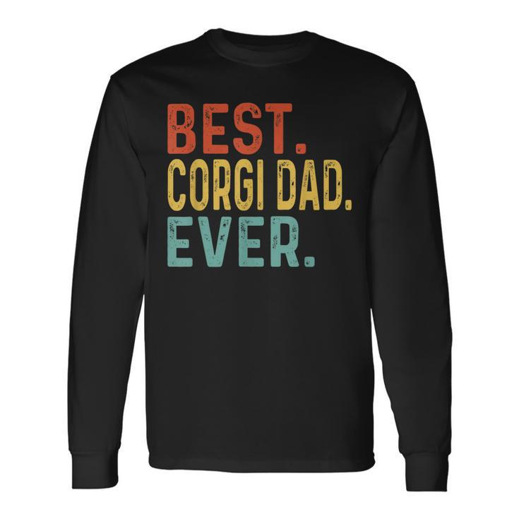 Best Corgi Dad Ever Retro Vintage Unique For Corgi Dad Long Sleeve T-Shirt T-Shirt