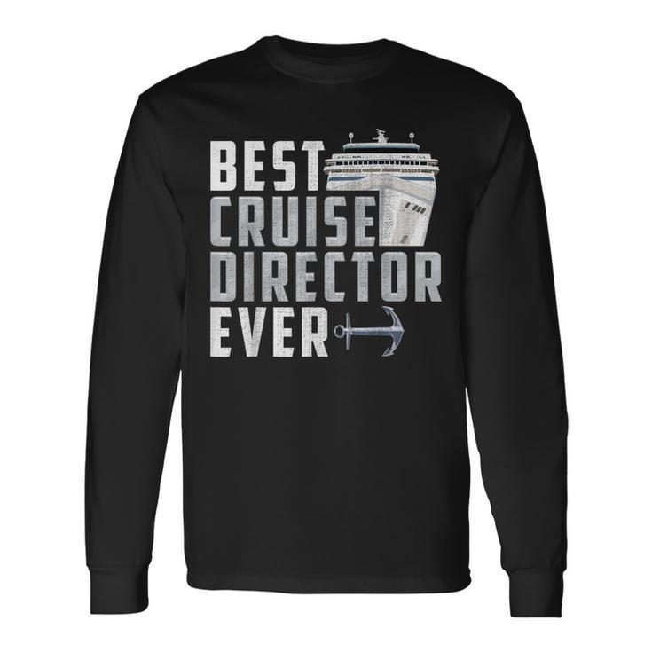 Best Cruise Director Ever Captain Long Sleeve T-Shirt