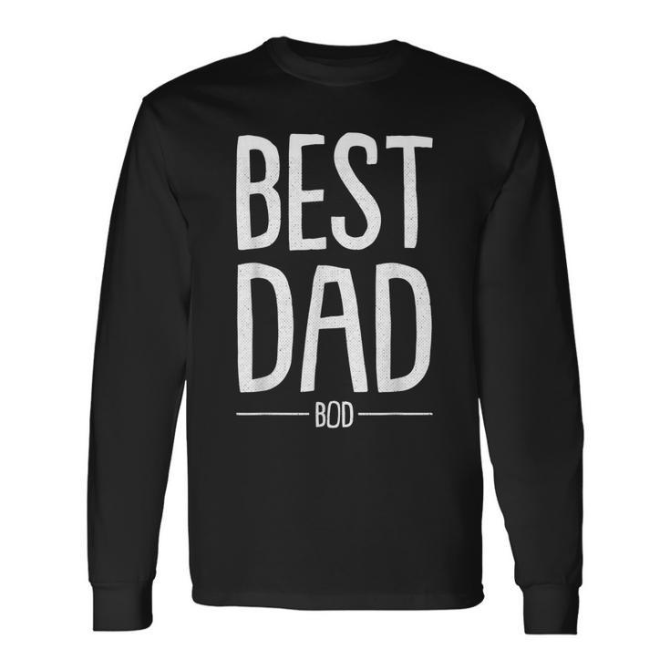 Best Dad Bod Fathers Day Daddy Papa Dada Pops Long Sleeve T-Shirt T-Shirt