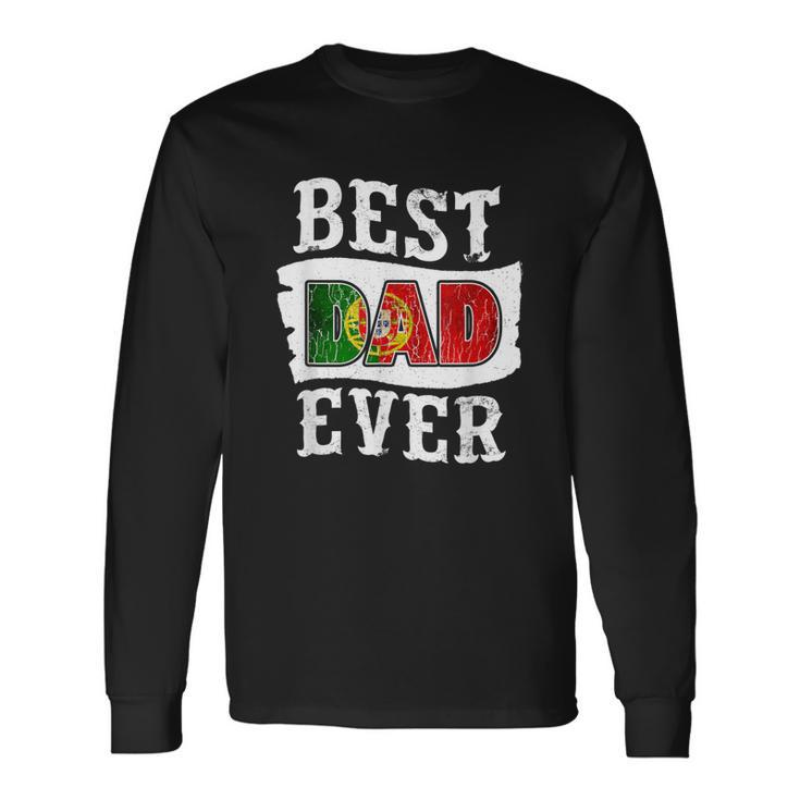 Best Dad Ever Fathers Day Portuguese Flag Portugal Long Sleeve T-Shirt T-Shirt