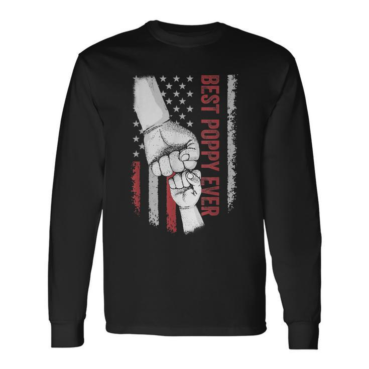 Best Dad Ever Poppy American Flag For Dad Long Sleeve T-Shirt