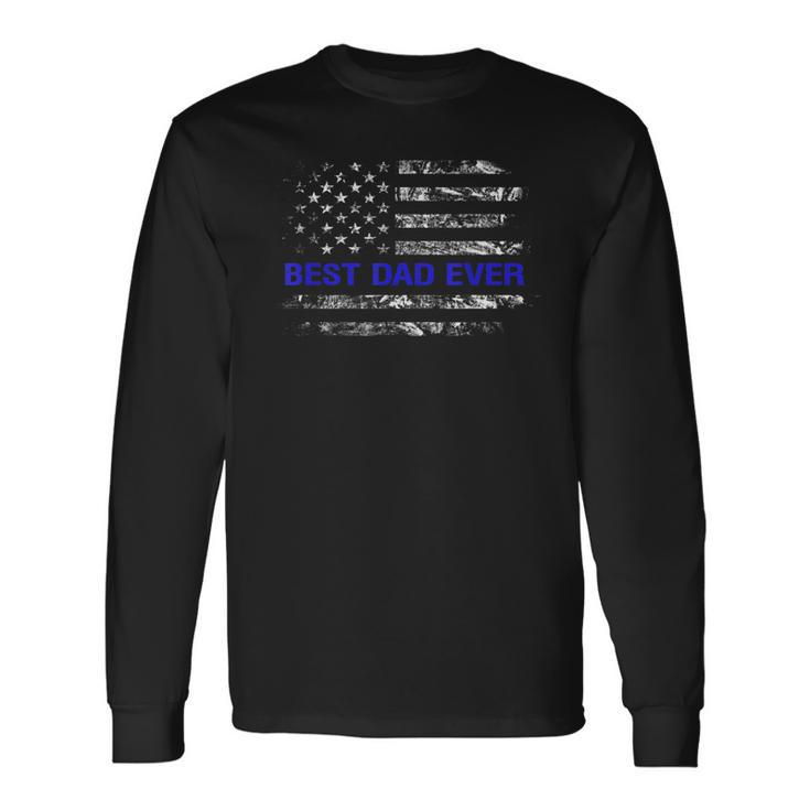 Best Dad Ever Thin Blue Line Pride Long Sleeve T-Shirt T-Shirt