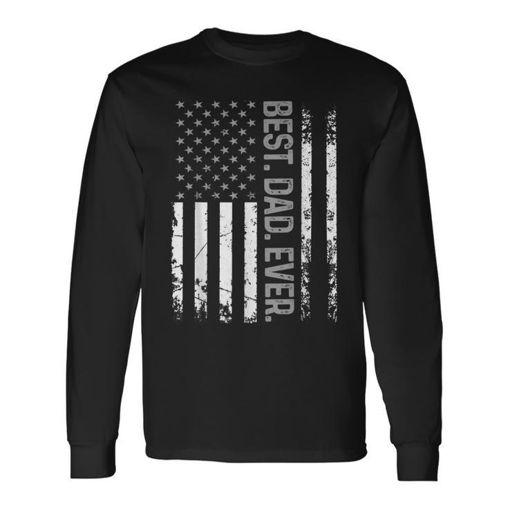 Best Dad Ever Usa Flag United States For Dad On Fathers Day Long Sleeve T-Shirt T-Shirt