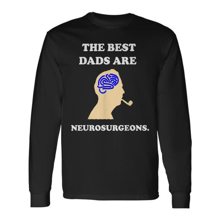 Best Dad Neurosurgeon Brain Doctor Long Sleeve T-Shirt T-Shirt