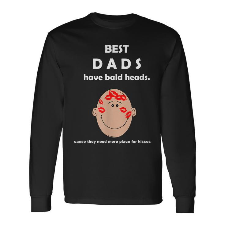 Best Dads Have Bald Heads Long Sleeve T-Shirt T-Shirt