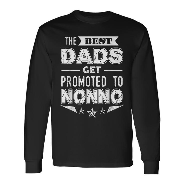 The Best Dads Get Promoted To Nonno Italian Grandpa Long Sleeve T-Shirt T-Shirt
