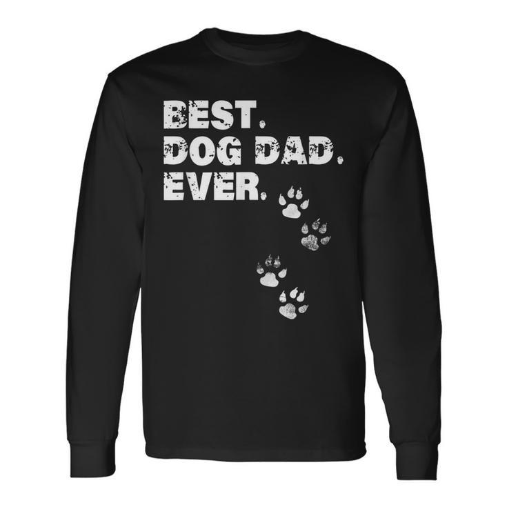 Best Dog Dad Ever For Fathers Day Long Sleeve T-Shirt T-Shirt
