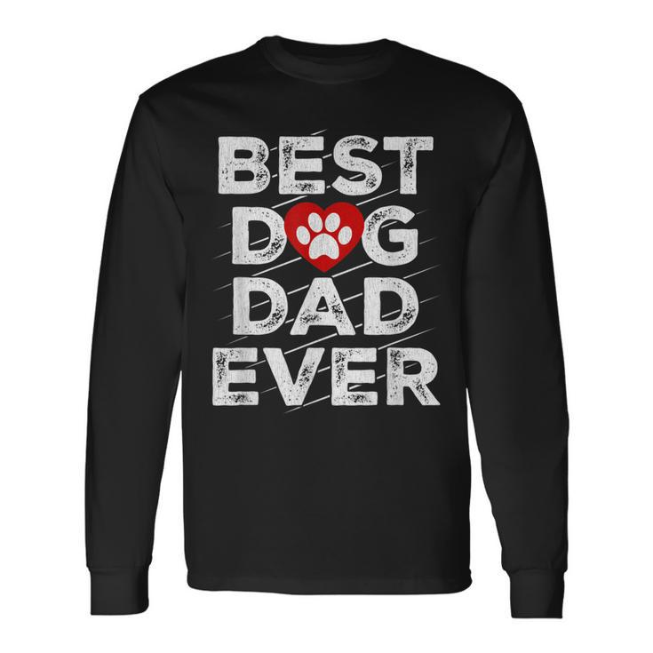 Best Dog Dad Ever Husband Fathers Day Long Sleeve T-Shirt T-Shirt