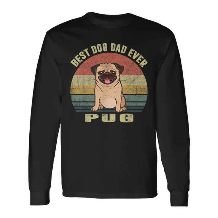 Best Dog Dad Ever Vintage Pug Dog Lover Grandpa Long Sleeve T-Shirt T-Shirt