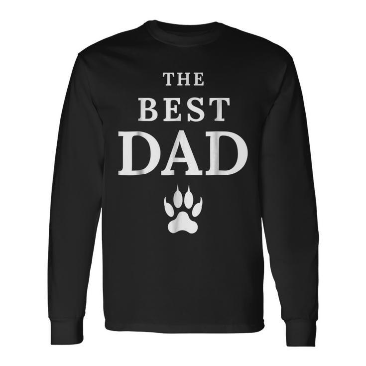 The Best Dog Dad Fathers Day Long Sleeve T-Shirt T-Shirt