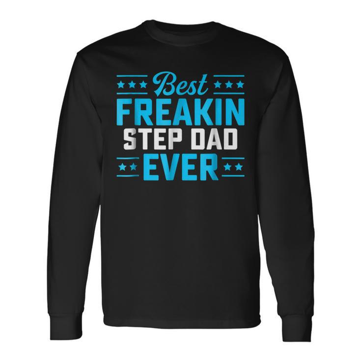 Best Freakin Step Dad Matching Long Sleeve T-Shirt T-Shirt