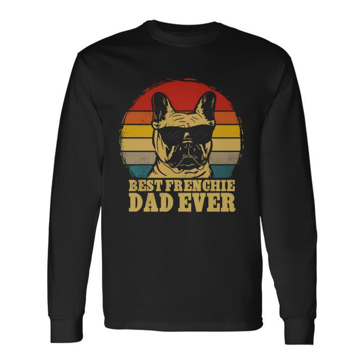 Best Frenchie Dad Ever Vintage Dog Men Women Long Sleeve T-Shirt T-shirt Graphic Print
