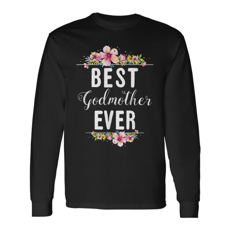 Best Godmother Ever Floral Matching Long Sleeve T-Shirt