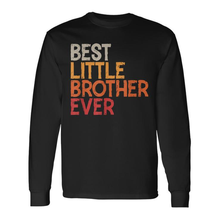 Best Little Brother Ever Sibling Vintage Little Brother Long Sleeve T-Shirt