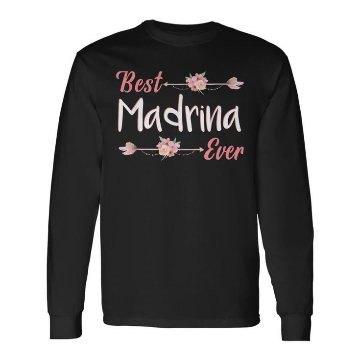 Best Madrina Ever Spanish Godmother Floral Long Sleeve T-Shirt