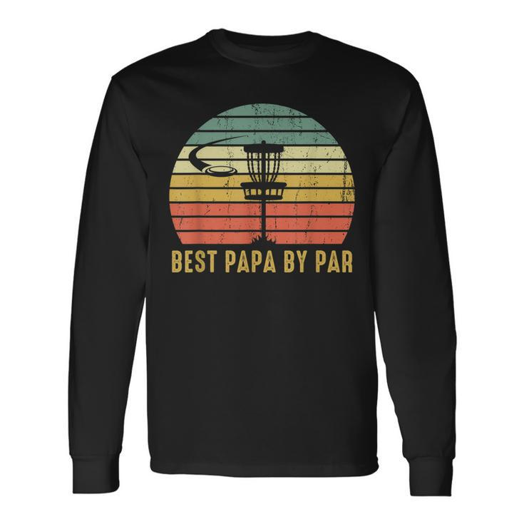 Best Papa By Par Disc Golf Fathers Day Long Sleeve T-Shirt T-Shirt