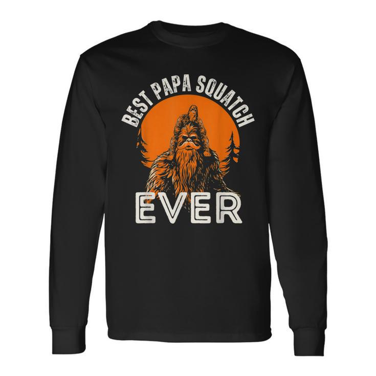 Best Papa Squatch Ever Sasquatch Dad Bigfoot Fathers Day Men Long Sleeve T-Shirt