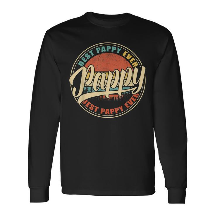 Best Pappy Ever Vintage Retro Dad Papa Grandpa Long Sleeve T-Shirt