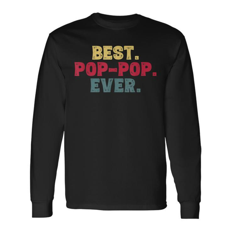 Best Poppop Ever Dad For Grandpa Long Sleeve T-Shirt T-Shirt