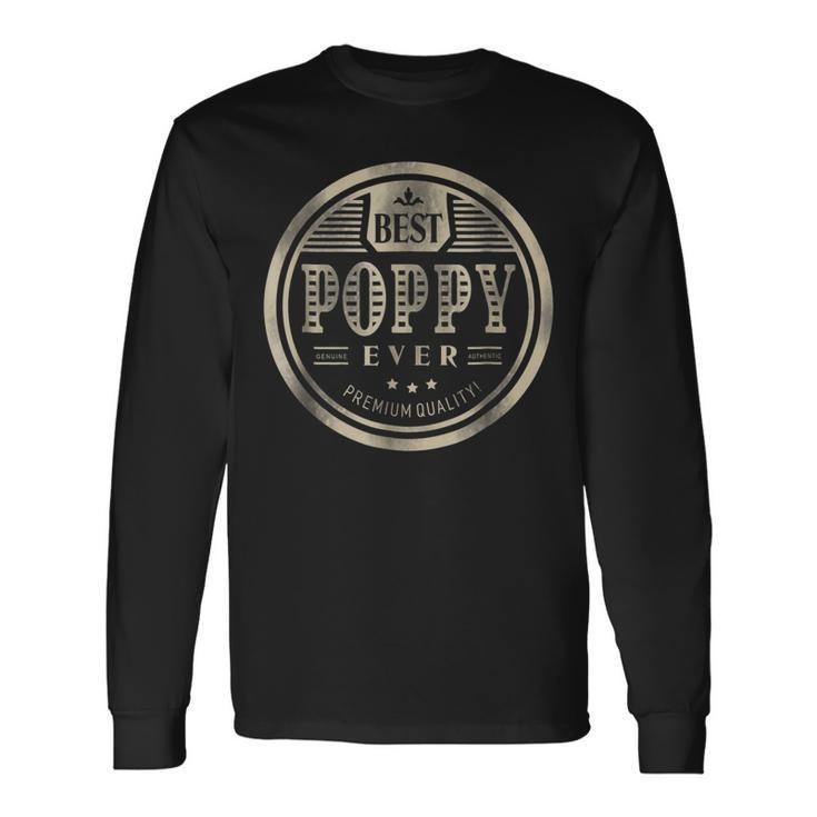 Best Poppy Ever Grandfather Dad Father Day Long Sleeve T-Shirt T-Shirt