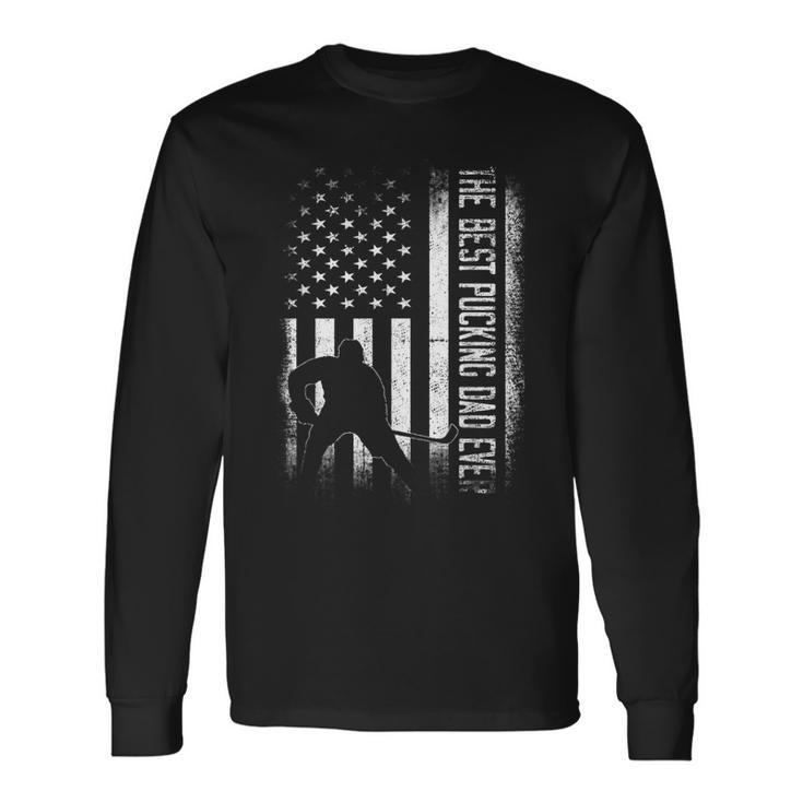 Best Pucking Dad Ever Vintage Usa Flag Hockey Fathers Day Long Sleeve T-Shirt T-Shirt
