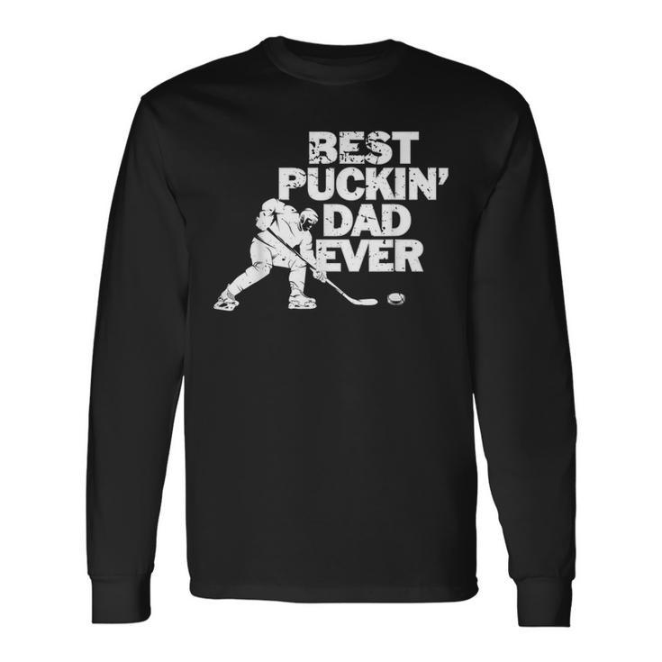 Best Puckins Dad Ever Cool Ice Hockey For Father Long Sleeve T-Shirt T-Shirt