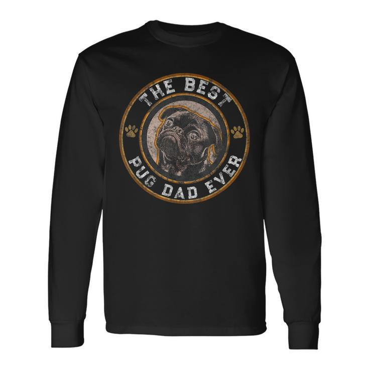 Best Pug Dad Ever Black Pugs Owner Vintage Dog Lover Long Sleeve T-Shirt