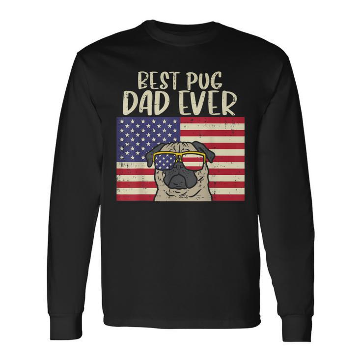 Best Pug Dad Ever Us Flag Vintage Patriotic Pet Dog Long Sleeve T-Shirt T-Shirt