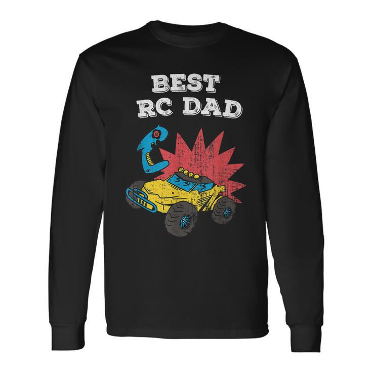 Best Rc Dad Model Building Remote Controlled Car Truck Long Sleeve T-Shirt T-Shirt Gifts ideas