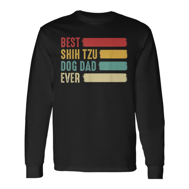 Best Shih Tzu Dog Dad Ever Fathers Day For Dad Long Sleeve T-Shirt T-Shirt