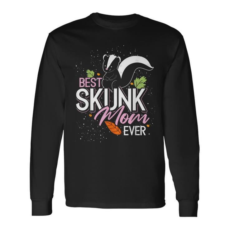 Best Skunk Mom Ever Skunk  Men Women Long Sleeve T-shirt Graphic Print Unisex