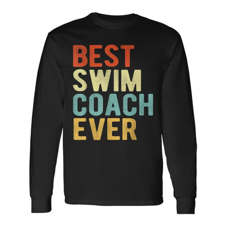 Best Swim Coach Ever Swimming Coach Swim Teacher Retro Long Sleeve T-Shirt