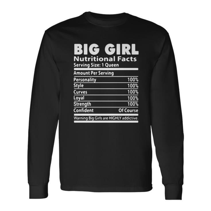 Big Girl Nutrition Facts Serving Size 1 Queen Amount Per Serving Men Women Long Sleeve T-Shirt T-shirt Graphic Print