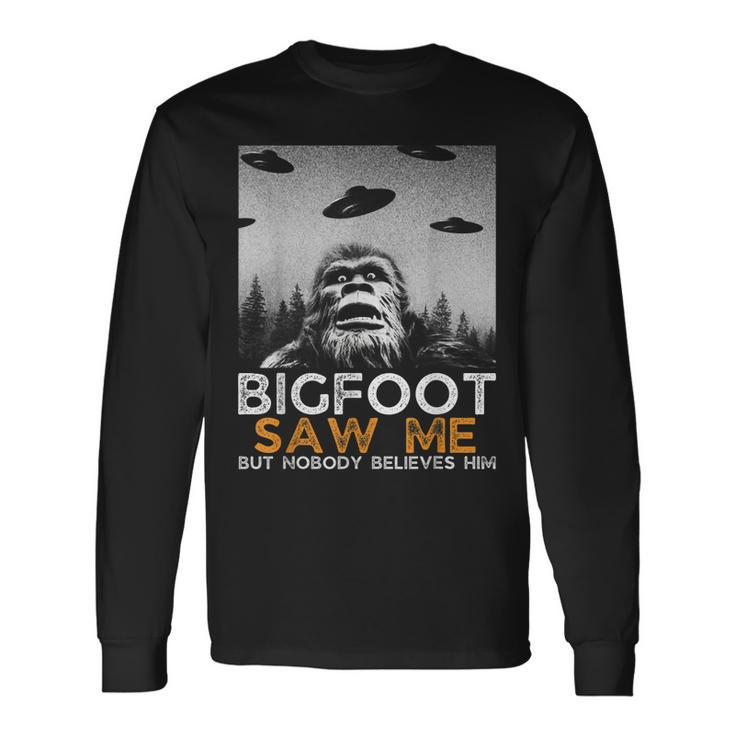 Bigfoot Saw Me And Nobody Believes Him Bigfoot Selfie Long Sleeve T-Shirt