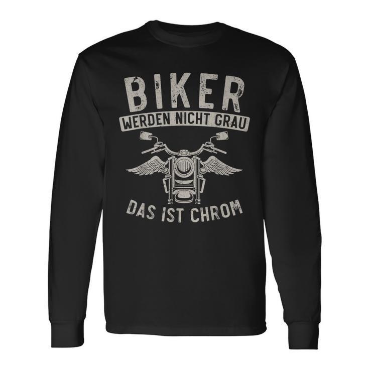 Biker Werden Nicht Grau Das Ist Chrom Lustiges Motorrad Langarmshirts Geschenkideen