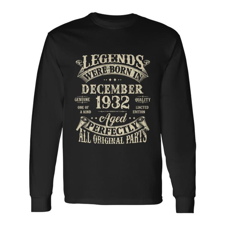 Birthday 1932 Legend December 1932 Long Sleeve T-Shirt