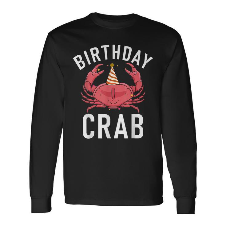 Birthday Crab Owner Long Sleeve T-Shirt T-Shirt