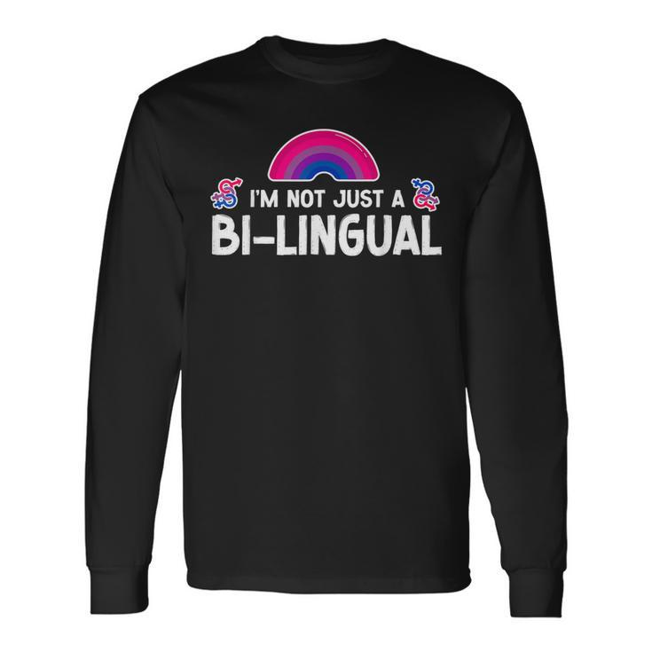 Bisexual Bi Pride Flag Pun Im Not Just Bi-Lingual  Men Women Long Sleeve T-shirt Graphic Print Unisex