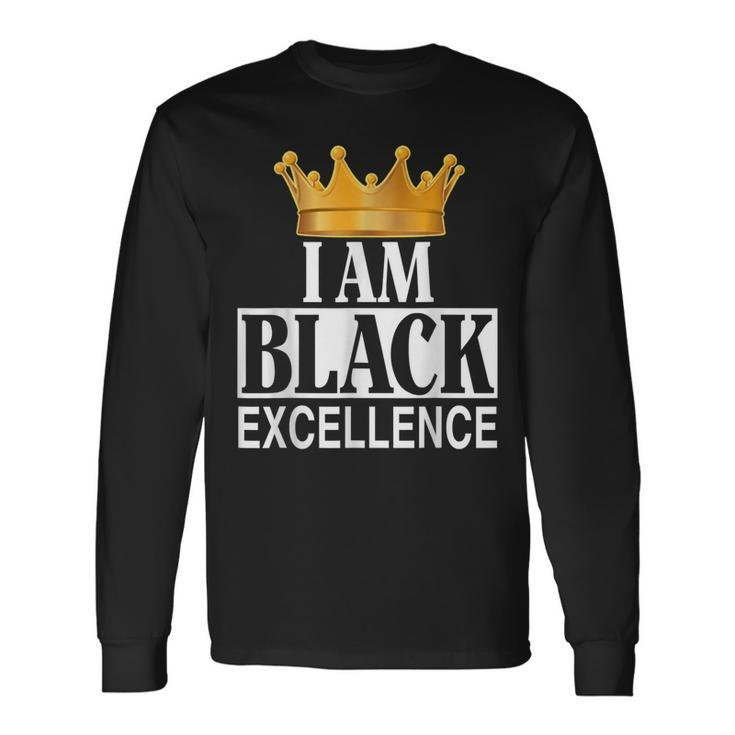 I Am Black Excellence African American Pride Black History Long Sleeve T-Shirt