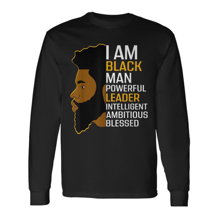 I Am Black Man Powerful Leader Black King African American V2 Long Sleeve T Shirt Seseable 3971