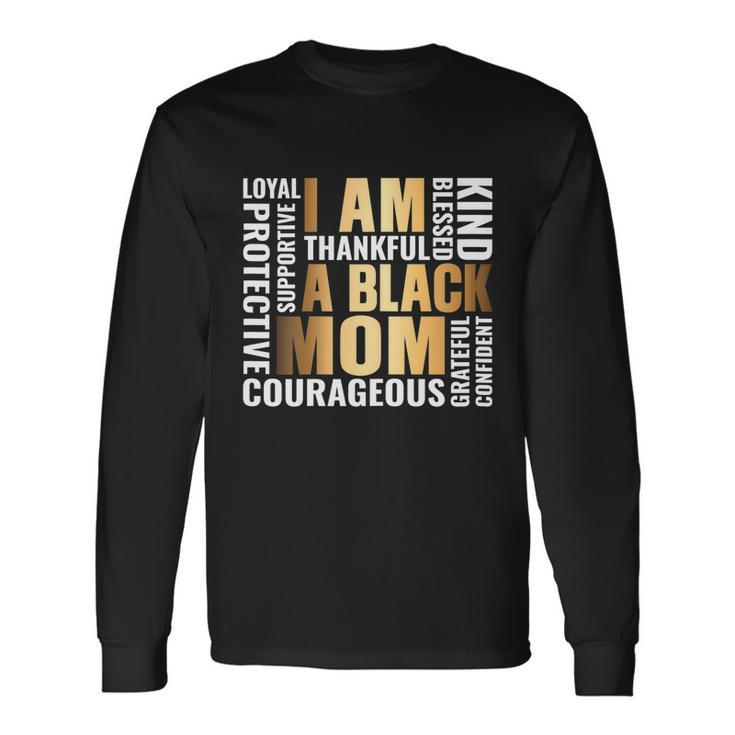 Im A Black Mom African American Long Sleeve T-Shirt