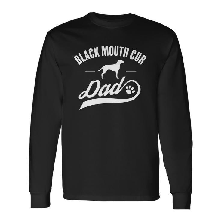 Black Mouth Cur Dad Dog Owner Lover Men Women Long Sleeve T-Shirt T-shirt Graphic Print