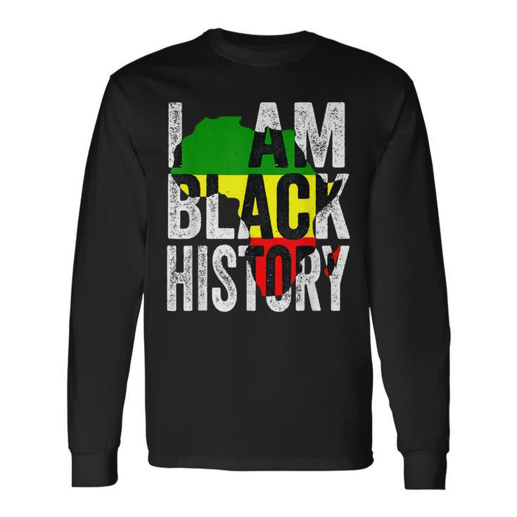 I Am Black History Month African American Pride Long Sleeve T-Shirt