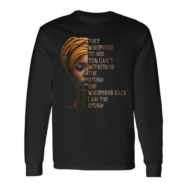 Black History Month African Woman Afro I Am The Storm Long Sleeve T-Shirt T-Shirt