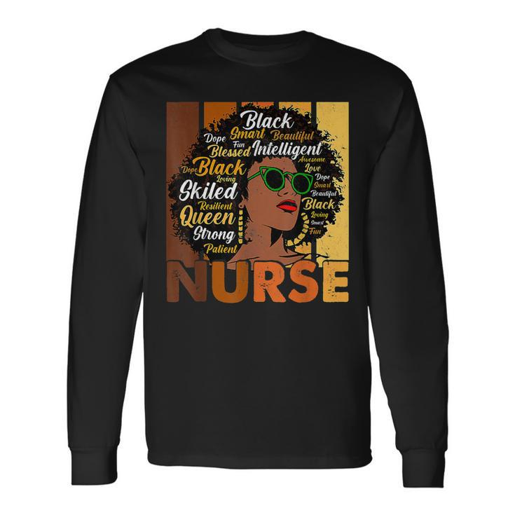 Black Woman Nurse Afro Melanin Cool Black History Month Long Sleeve T-Shirt
